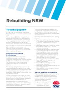 Rebuilding NSW Turbocharging NSW In June 2014, the Government announced Rebuilding NSW – a new plan to turbocharge NSW. This will release $20 billion in capital from