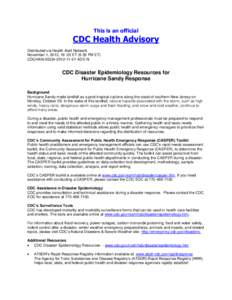 This is an official  CDC Health Advisory Distributed via Health Alert Network November 1, 2012, 18 :35 ET (6:35 PM ET) CDCHAN[removed]-ADV-N