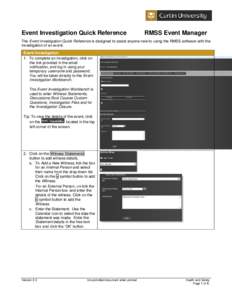 Event Investigation Quick Reference  RMSS Event Manager The Event Investigation Quick Reference is designed to assist anyone new to using the RMSS software with the investigation of an event.