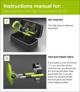Instructions manual for: Male Edge Basic, Male Edge Extra and Male Edge Pro 1  get started