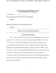 Case 1:14-cvKMT Document 1 FiledUSDC Colorado Page 1 of 15  IN THE UNITED STATES DISTRICT COURT FOR THE DISTRICT OF COLORADO Civil Action No. _________________________ EQUAL EMPLOYMENT OPPORTUNITY COMMIS