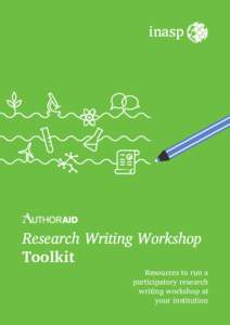 Research Writing Workshop Toolkit Resources to run a participatory research writing workshop at