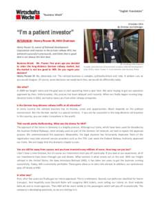 “English Translation” “Business Week” 9 October 2014 By Christian von Schlesiger  “I’m a patient investor”