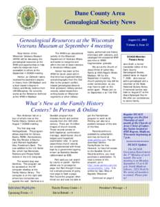 Dane County Area Genealogical Society News Genealogical Resources at the Wisconsin Veterans Museum at September 4 meeting Russ Horton of the Wisconsin Veterans Museum