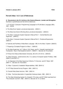 Version 2, January[removed]F5X5 Ferranti Atlas 1 & 2: List of References A. Documents in the ICL Archive at the Science Museum, London and Wroughton.