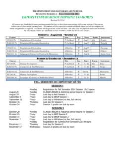 WESTMINSTER COLLEGE GRADUATE SCHOOL TENTATIVE SCHEDULE – FALL SEMESTER 2014 ERIE/PITTSBURGH/SOUTHPOINT CO-HORTS Revised[removed]All courses are blended with some portion presented in face-to-face classroom settings whi