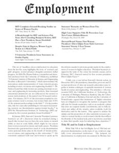 Employment MIT Completes Ground-Breaking Studies on Status of Women Faculty MIT News, March 18, 2002  A Breakthrough for MIT and Science-Five