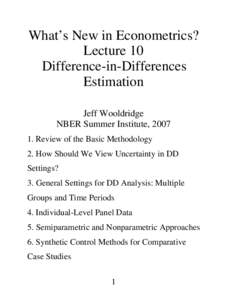 What’s New in Econometrics? Lecture 10 Difference-in-Differences Estimation Jeff Wooldridge NBER Summer Institute, 2007