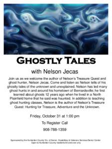 Ghostly Tales with Nelson Jecas Join us as we welcome the author of Nelson’s Treasure Quest and ghost hunter, Nelson Jecas. Come and listen as Nelson tells of his ghostly tales of the unknown and unexplained. Nelson ha