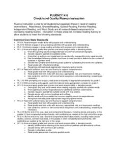 FLUENCY K-5 Checklist of Quality Fluency Instruction Fluency instruction is vital for all students but especially those in need of reading interventions. Read Aloud, Shared Reading, Guided Reading, Familiar Reading, Inde