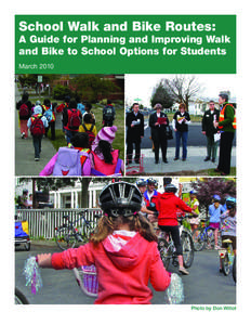 School Walk and Bike Routes:  A Guide for Planning and Improving Walk and Bike to School Options for Students March 2010