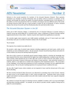 AEN Newsletter  Number 2 Welcome to the second newsletter for members of the Actuarial Educators Network. These quarterly newsletters are intended to provide information that we believe will be of interest to members of 