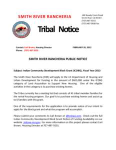 SMITH RIVER RANCHERIA  Tribal Notice Contact: Earl Brown, Housing Director Phone: ([removed]
