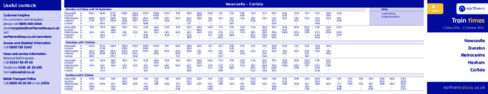 Newcastle - Carlisle  Useful contacts Customer helpline For comments and enquiries please call