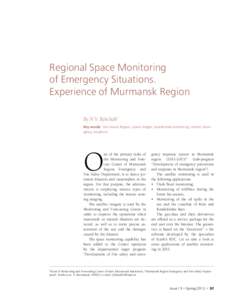 Regional Space Monitoring of Emergency Situations. Experience of Murmansk Region By N.V. Rybchak1 Key words: Murmansk Region, space images, operational monitoring, control, emergency situations