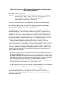 FY2011 1Q Conference Call for Domestic Institutional Investors and Analysts Q&A (Executive Summary) Date: August 12, 2011, 16:30–17:30 Respondents: Hirotoshi Watanabe, Director, Member of the Board, Sony Financial Hold