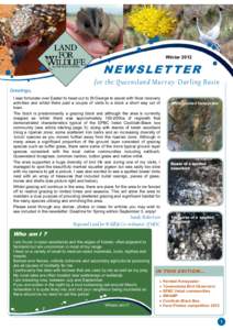 WinterNEWSLETTER for the Queensland Murray -Darling Basin Greetings, I was fortunate over Easter to head out to St George to assist with flood recovery