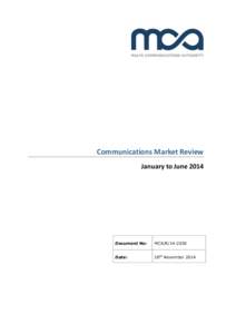 Communications Market Review January to June 2014 Document No:  MCA/R[removed]