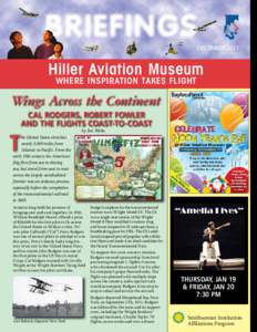 Calbraith Perry Rodgers / Perry family / Vin Fiz Flyer / Hiller Aviation Museum / Transcontinental flight across the United States / John Rodgers / Robert G. Fowler / Hearst Transcontinental Prize / Wright brothers / Aviation / Aircraft / Transport