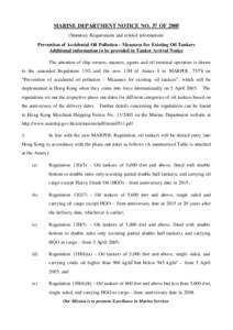 MARINE DEPARTMENT NOTICE NO. 37 OF[removed]Statutory Requirement and related information) Prevention of Accidental Oil Pollution – Measures for Existing Oil Tankers Additional information to be provided in Tanker Arrival