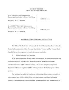 STATE OF VERMONT GREEN MOUNTAIN CARE BOARD In re: TVHP 4Q14-3Q15 Administrative Expense and Contribution to Reserve Rate Filing SERFF No. BCVT[removed]