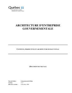 Gouvernement du Québec Secrétariat du Conseil du trésor ARCHITECTURE D’ENTREPRISE GOUVERNEMENTALE