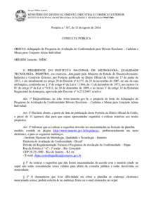 Serviço Público Federal  MINISTÉRIO DO DESENVOLVIMENTO, INDÚSTRIA E COMÉRCIO EXTERIOR INSTITUTO NACIONAL DE METROLOGIA, QUALIDADE E TECNOLOGIA-INMETRO  Portaria n.º 387, de 15 de agosto de 2014.