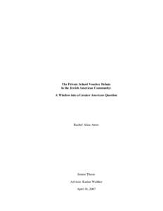 The Private School Voucher Debate in the Jewish American Community: A Window into a Greater American Question Rachel Aliza Ames