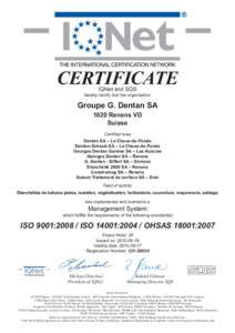 CERTIFICATE IQNet and SQS hereby certify that the organisation  Groupe G. Dentan SA