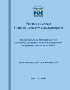 Pennsylvania Public Utility Commission Third Biennial Report to the General Assembly and the Governor pursuant to section 1415