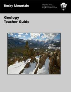 Rocky Mountain  Geology Teacher Guide  National Park Service