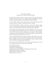 The G¨odel Prize 2010 Laudatio for S. Arora and J.S.B. Mitchell The G¨odel Prize 2010 is awarded to Sanjeev Arora and Joseph S.B. Mitchell