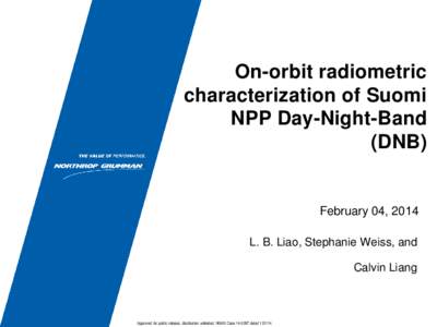 On-orbit radiometric characterization of Suomi NPP Day-Night-Band (DNB)  February 04, 2014