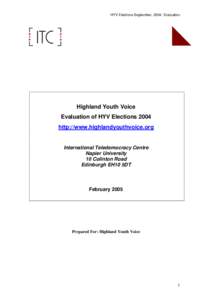 HYV Elections September, 2004: Evaluation  Highland Youth Voice Evaluation of HYV Elections 2004 http://www.highlandyouthvoice.org