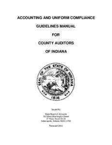 ACCOUNTING AND UNIFORM COMPLIANCE GUIDELINES MANUAL FOR COUNTY AUDITORS OF INDIANA