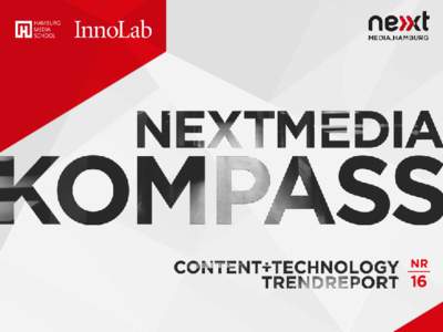 2  NEXTMEDIA.KOMPASS CONTENT & TECHNOLOGY TRENDS Ob innovatives Medien-Genre oder praktisches Gadget, brandaktuelle Plattform oder neues