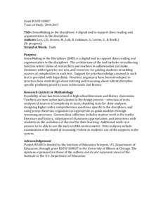 Grant R305F100007 Years of Study: [removed] 	
   Title:	
  SenseMaking	
  in	
  the	
  disciplines:	
  A	
  digital	
  tool	
  to	
  support	
  close	
  reading	
  and	
   argumentation	
  in	
  the	
  d