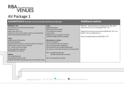 AV Package 1 Included items (Suitable for the Jarvis Hall and Florence Hall only) Additional options  @£850.00 + VAT