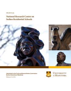 PROPOSAL  National Research Centre on Indian Residential Schools  Submitted to the Truth and Reconciliation Commission