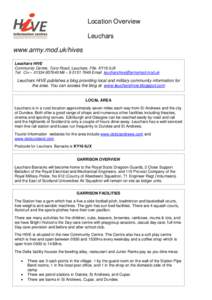Location Overview Leuchars www.army.mod.uk/hives Leuchars HIVE Community Centre, Tutor Road, Leuchars, Fife. KY16 0JX Tel: Civ – [removed]Mil – [removed]Email [removed]