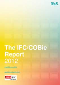 The IFC/COBie Report 2012 theNBS.com/BIM openbimnetwork.com