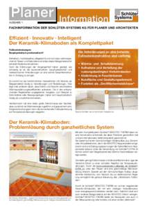 AUSGABE 1  Fachinformation der Schlüter-Systems KG für Planer und Architekten Effizient · Innovativ · Intelligent Der Keramik-Klimaboden als Komplettpaket