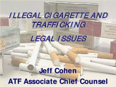 Smoking / Smuggling / Tobacco control / Organized crime / Law / Escrow / Sales tax / Cigarette taxes in the United States / Tobacco / Cigarettes / Cigarette