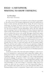 ESSAI—A METAPHOR: WRITING TO SHOW THINKING Lea Povozhaev Kent State University An “essai” writer responds to the world with a sense of dynamic responsibility. Her task has roots in the European enlightenment and ca