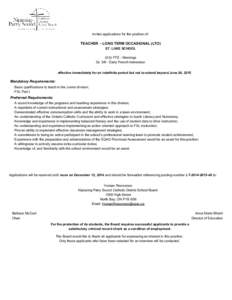 invites applications for the position of:  TEACHER - LONG TERM OCCASIONAL (LTO) ST. LUKE SCHOOL[removed]FTE - Mornings