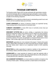    PROGRAM COMPONENTS The Emerging Leaders Program (ELP) provides participants with opportunities to develop and enhance leadership skills and competencies through participation in various activities. Learning occurs in