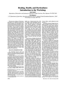 Healing, Health, and Horticulture: Introduction to the Workshop Jules Janick1 Department of Horticulture and Landscape Architecture, Purdue University, West Lafayette, INKim Hummer U.S. Department of Agricult