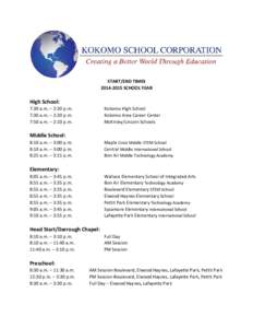 START/END TIMES[removed]SCHOOL YEAR High School: 7:30 a.m. – 2:20 p.m. 7:30 a.m. – 2:20 p.m.