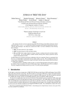 JUMAS @ TRECVID 2010∗ Bálint Daróczy1 Daniele Falavigna2 Roberto Gretter2 Dávid Nemeskey1 Róbert Pethes1 István Petrás1 András A. Benczúr1 1