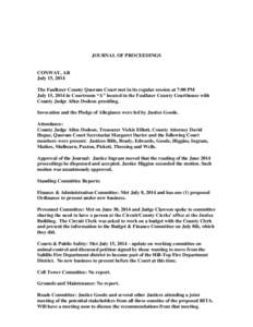 JOURNAL OF PROCEEDINGS  CONWAY, AR July 15, 2014 The Faulkner County Quorum Court met in its regular session at 7:00 PM July 15, 2014 in Courtroom “A” located in the Faulkner County Courthouse with